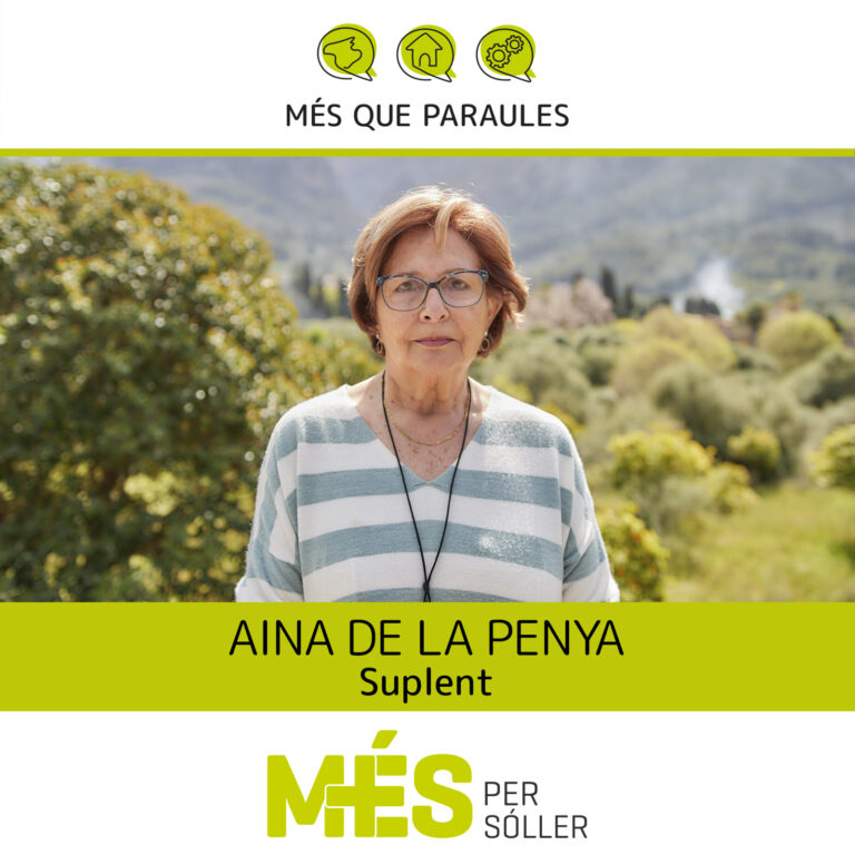 Som n'Aina de la Penya i som de MES perquè és el partit que defensa els meus ideals de progrés, d'esquerra nacionalista, solidària i de llibertat per aquesta terra